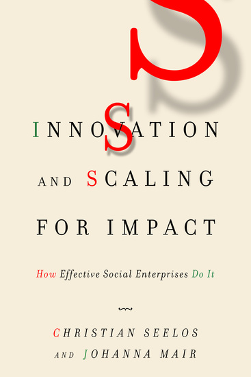 Innovation and Scaling for Impact - How Effective Social Enterprises Do It - cover