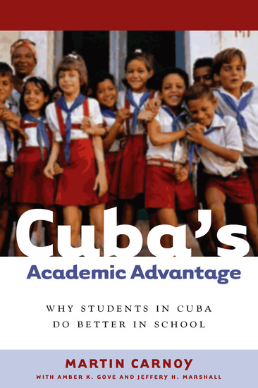 Cuba’s Academic Advantage - Why Students in Cuba Do Better in School - cover