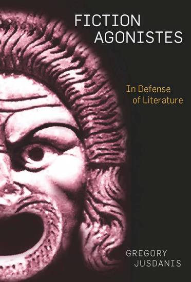 Fiction Agonistes - In Defense of Literature - cover