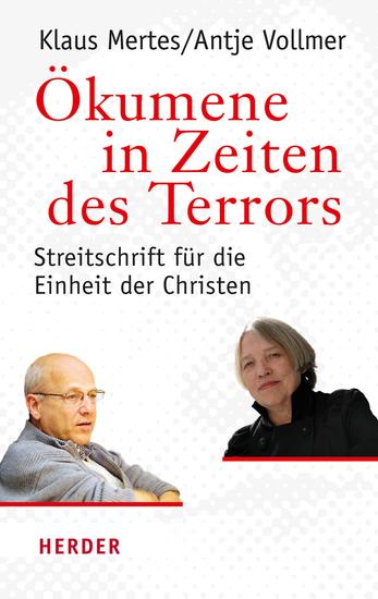 Ökumene in Zeiten des Terrors - Streitschrift für die Einheit der Christen - cover