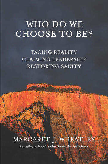 Who Do We Choose To Be? - Facing Reality Claiming Leadership Restoring Sanity - cover