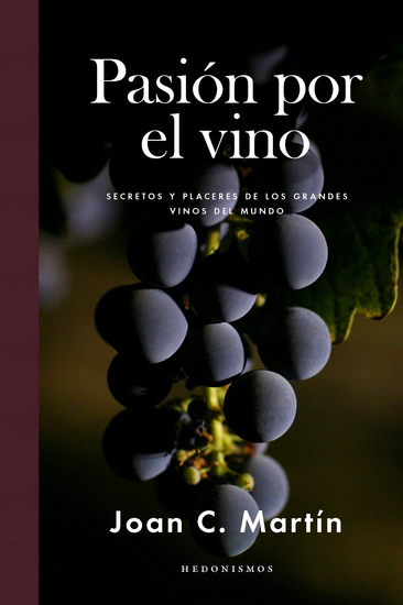 Pasión por el vino - Secretos y placeres de los grandes vinos del mundo - cover