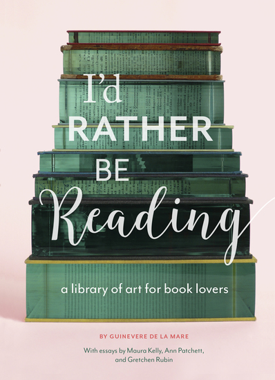 I'd Rather Be Reading - A Library of Art for Book Lovers - cover