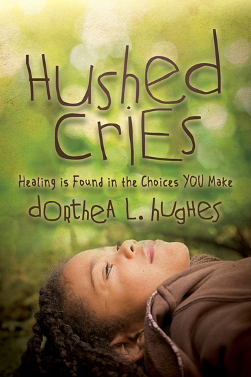 Hushed Cries - Healing is Found in the Choices You Make - cover