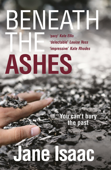 Beneath the Ashes - a MUST-READ thriller from bestselling crime writer Jane Isaac - cover