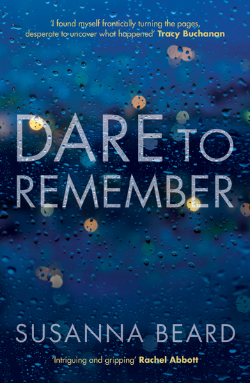Dare to Remember: ‘Intriguing and gripping’ a psychological thriller that will bring you to the edge of your seat… - cover