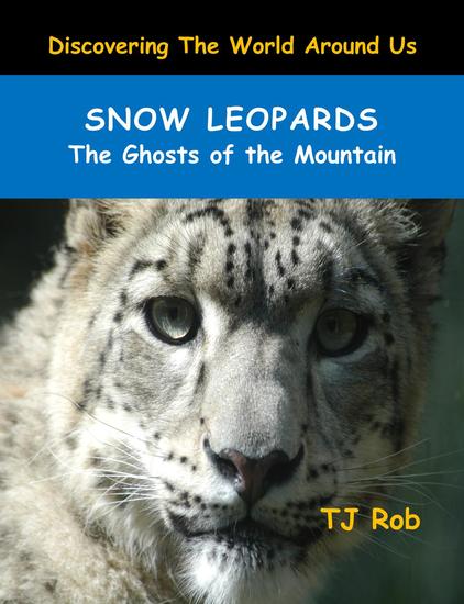 Snow Leopards - Discovering The World Around Us - cover