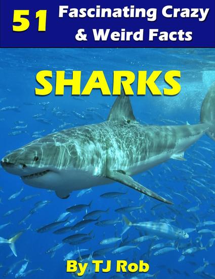Sharks - Fascinating Crazy and Weird Animal Facts - cover