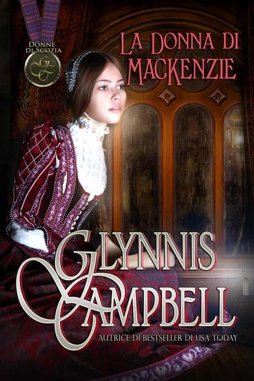 La Donna di MacKenzie - Donne di Scozia #3 - cover