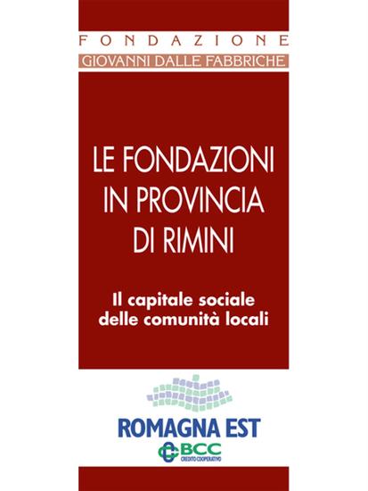 Le fondazioni in provincia di Rimini - Il capitale sociale delle comunità locali - cover