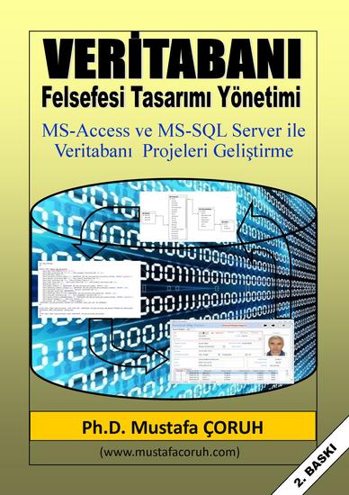 Veritabanı: "Felsefesi Tasarımı ve Yönetimi" - MS-Access ve SQL Server Projeleri - cover