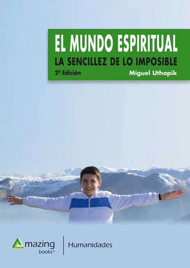 El mundo espiritual - La sencillez de lo imposible - cover