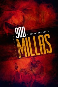 900 MILLAS - Una novela de suspense sobre zombis thriller de terror