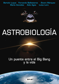 Astrobiología - Un puente entre el Big Bang y la vida