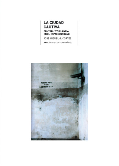 La ciudad cautiva - Orden y vigilancia en el Espacio Urbano - cover