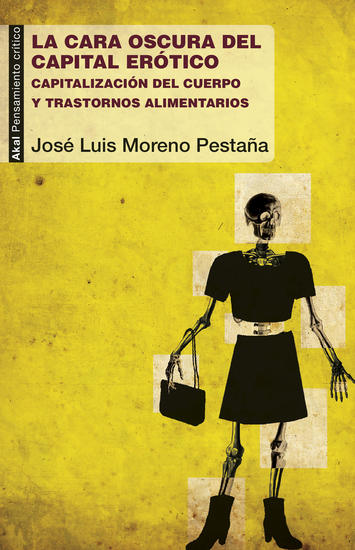 La cara oscura del capital erótico - Capitalización del cuerpo y trastornos alimentarios - cover