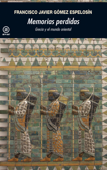 Memorias perdidas - Grecia y el mundo oriental - cover