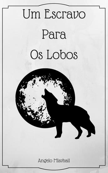 Um Escravo Para Os Lobos - cover