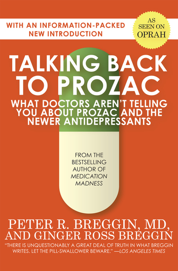 Talking Back to Prozac - What Doctors Aren't Telling You About Prozac and the Newer Antidepressants - cover