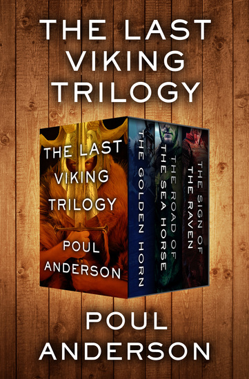 The Last Viking Trilogy - The Golden Horn The Road of the Sea Horse and The Sign of the Raven - cover