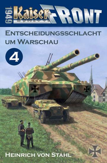 Entscheidungsschlacht um Warschau - Kaiserfront 1949 Band 4 - cover