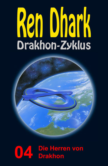 Die Herren von Drakhon - Ren Dhark Drakhon-Zyklus 4 - cover
