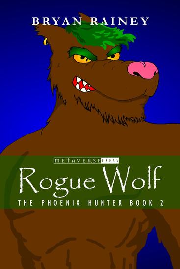 Rogue Wolf - the Phoenix Hunter #2 - cover