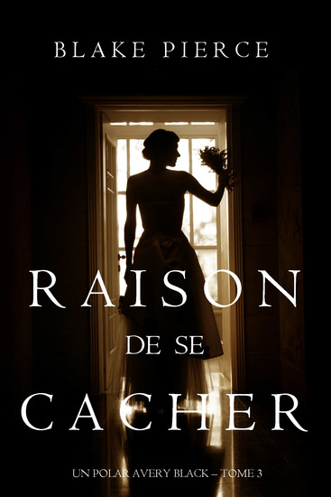 Raison de se Cacher (Un Polar Avery Black – Tome 3) - cover