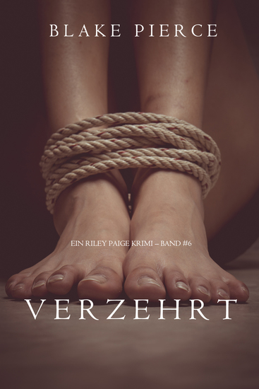 Verzehrt (ein Riley Paige Krimi – Band #6) - cover