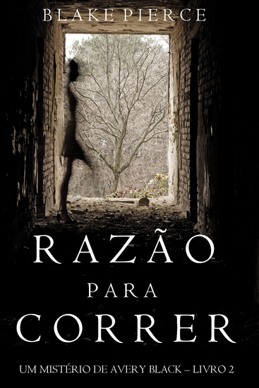 Razão para Correr (Um mistério de Avery Black —Livro 2) - cover