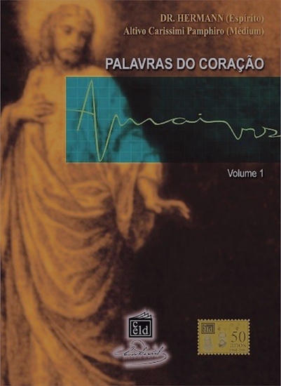 Palavras do Coração - volume 1 - Psicofonia: Altivo Carissimi Pamphiro - cover