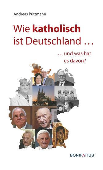 Wie katholisch ist Deutschland … - … und was hat es davon? - cover