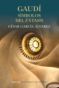 Gaudí Símbolos del éxtasis