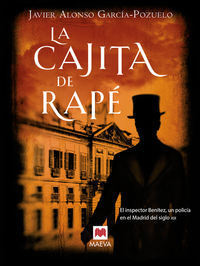 La cajita de rapé - El inspector Benítez un policía en el Madrid del siglo XIX