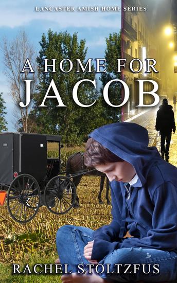 A Lancaster Amish Home for Jacob - A Home for Jacob #1 - cover