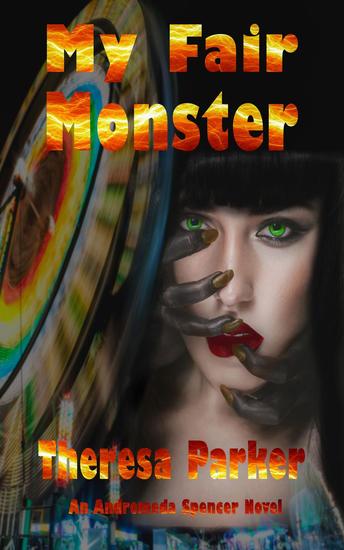 My Fair Monster - An Andromeda Spencer Novel #3 - cover