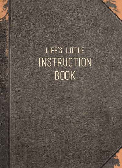 Life's Little Instruction Book - Wise Words for Modern Times - cover