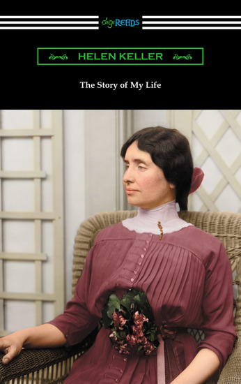 The Story of My Life: with Her Letters (1887-1901) and a Supplementary Account - cover