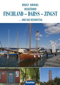 Reiseführer Fischland - Darss - Zingst - und das Recknitztal