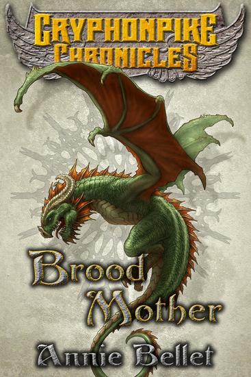 Brood Mother - Gryphonpike Chronicles #5 - cover