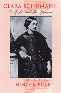 Clara Schumann - The Artist and the Woman