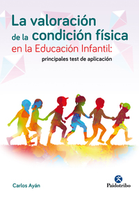 La valoración de la condición física en la educación infantil - Principales tests de aplicación