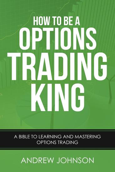 How To Be A Options Trading King - How To Be A Trading King #4 - cover