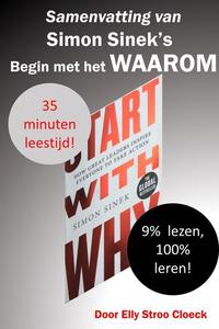 Samenvatting van Simon Sinek's Begin Met Het Waarom - Leiderschap Collectie