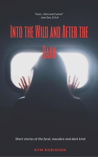 Into the Wild and After the Dark - cover