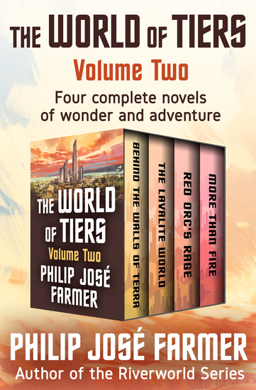 The World of Tiers Volume Two - Behind the Walls of Terra The Lavalite World Red Orc's Rage and More Than Fire - cover