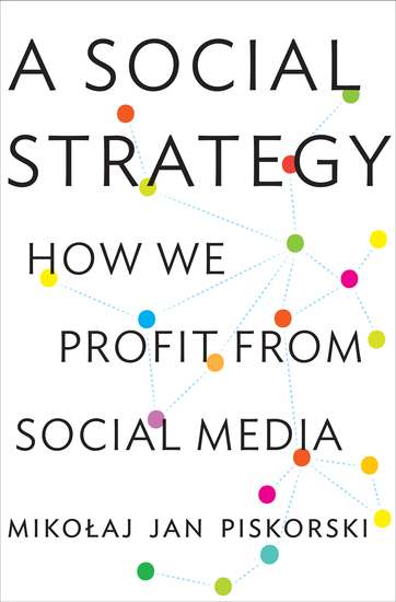 A Social Strategy - How We Profit from Social Media - cover