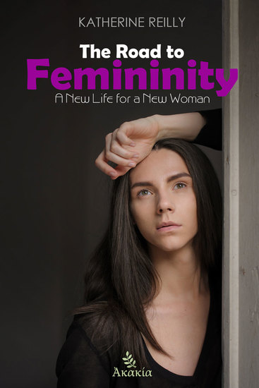 The Road to Femininity - A New Life for a New Woman - cover