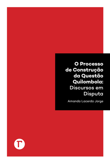 O processo de construção da questão quilombola - discursos em disputa - cover