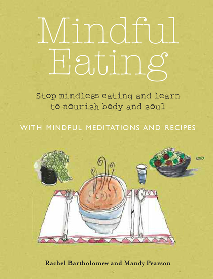 Mindful Eating - Stop mindless eating and learn to nourish body and soul - cover
